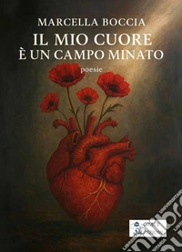 Il mio cuore è un campo minato libro
