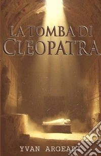 La tomba di Cleopatra libro