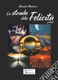 La strada della felicità libro