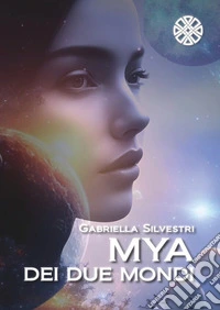 Mya dei due mondi libro