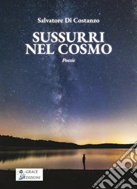 Sussurri nel cosmo libro