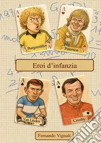 Eroi d'infanzia libro