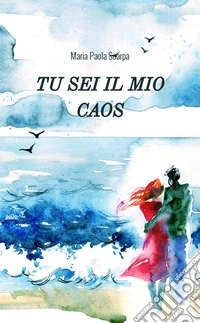 Il caos nel mio cuore libro