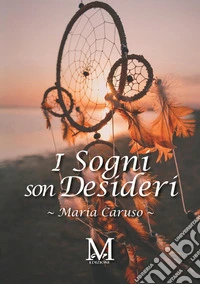 I sogni son desideri libro
