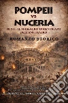 POMPEII Vs NUCERIA59 d.C.: Il massacro dimenticato dell'Anfiteatro. E-book. Formato EPUB ebook