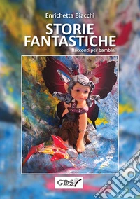 Storie fantastiche libro