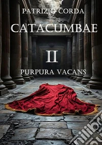 Catacumbae. Purpura vacans libro