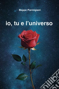 Io, tu e l'universo