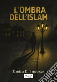 L'ombra dell'Islam libro