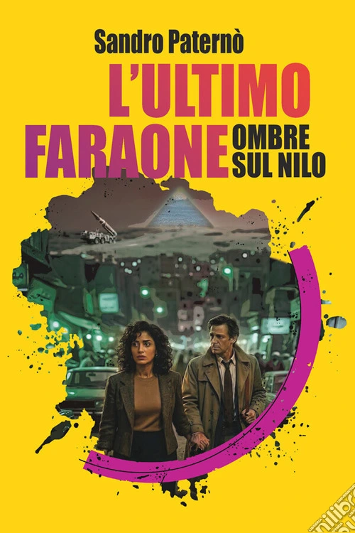 L'ultimo faraone. Ombre sul Nilo