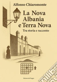 La nova Albania e Terra Nova. Tra storia e racconto