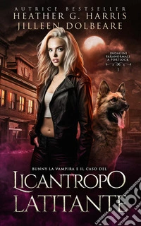 Bunny la vampira e il caso del licantropo latitante