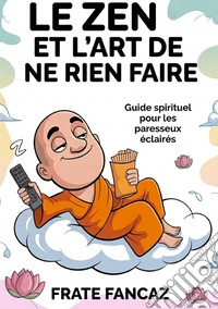 Le Zen et l'art de ne rien faire