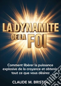 La dynamite de la foi