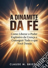 A dinamite da fé libro
