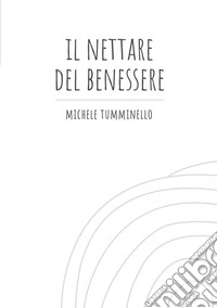 Il nettare del benessere libro