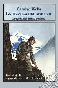 La tecnica del mystery. I segreti del delitto perfetto libro