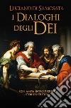 Dialoghi degli Dei. E-book. Formato EPUB ebook