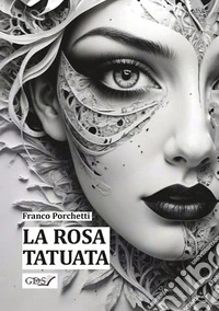 La rosa tatuata libro