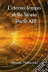 L'eterno tempo della Storia. Vol. 13 libro