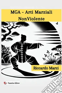MGA. Arti Marziali NonViolente. Strumento di inclusione per il sostegno