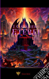 I cavalieri eterei. L'inspiegabile libro
