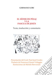 El sêder de Pésaj y la Pascua de Jesús. Texto, traducción y comentario libro