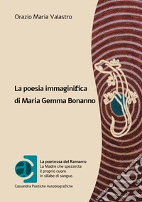 La poesia immaginifica di Maria Gemma Bonanno libro