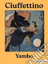 Ciuffettino. E-book. Formato EPUB ebook