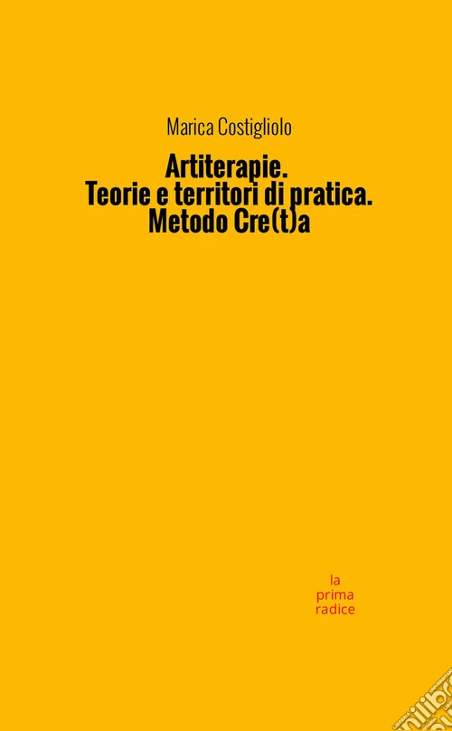Artiterapie. Teorie e territori di pratica. Metodo cre(t)a