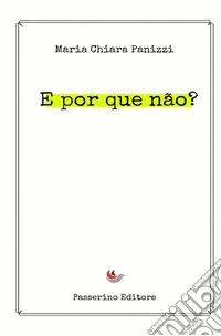 E por que não?
