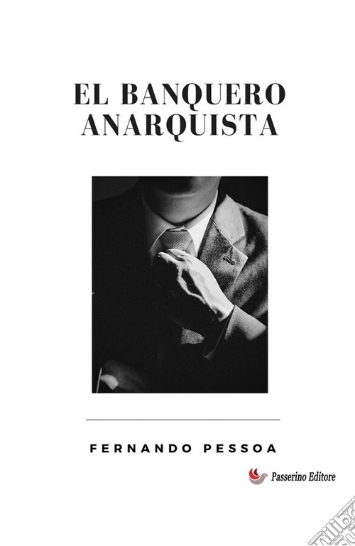 El banquero anarquista. Nuova ediz.