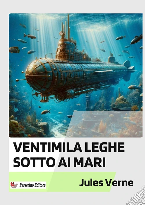 Ventimila leghe sotto i mari. Nuova ediz.