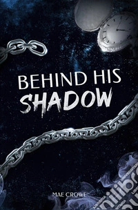 Behind his shadow