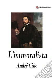 L'immoralista. Nuova ediz.