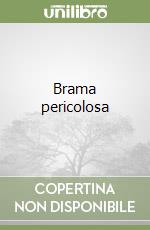 Brama pericolosa libro