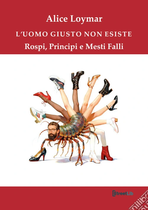 L'uomo giusto non esiste. Rospi, principi e mesti falli