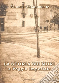 La storia sui muri a Poggio Imperiale libro