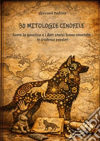 30 mitologie cinofile. Come la genetica e i dati storici hanno smontato le credenze popolari