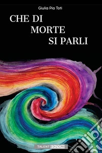Che di morte si parli libro