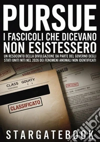 Pursue. I fascicoli che dicevano non esistessero. Un resoconto della divulgazione da parte del governo degli Stati Uniti nel 2026 dei fenomeni anomali non identificati, il suo preludio durato ottant'anni e il dibattito su cosa significhi realmente