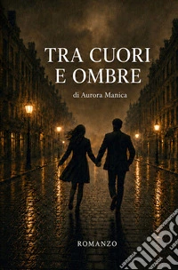 Tra cuori e ombre