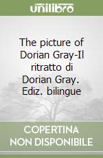 The picture of Dorian Gray-Il ritratto di Dorian Gray. Ediz. bilingue