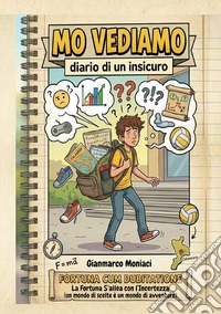 Mo vediamo. Diairio di un insicuro