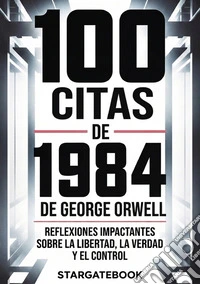 100 citas de 1984 de George Orwell libro