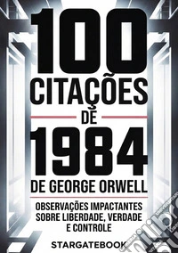 100 citações de 1984 de George Orwell