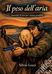 Il peso dell'aria. Manuale per anime sensibili