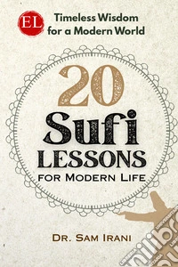 20 sufi lessons. For modern life. Nuova ediz.