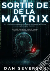Sortir de la matrix