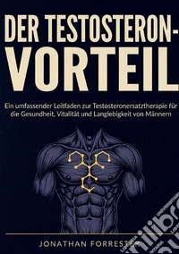 Der testosteron-vorteil
